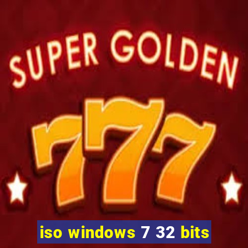 iso windows 7 32 bits